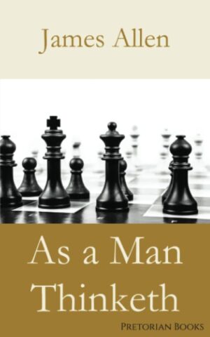 As a Man Thinketh